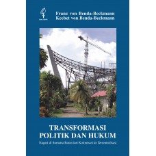 Transformasi Politik dan Hukum: Nagari di Sumatra Barat dari Kolonisasi ke Desentralisasi